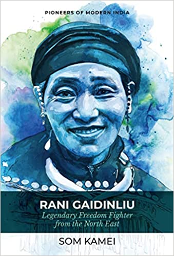 Rani Gaidinliu Legendary Freedom Fighter From The North East