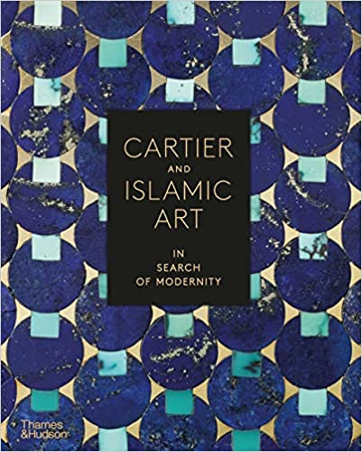 Cartier And Islamic Art In Search Of Modernity