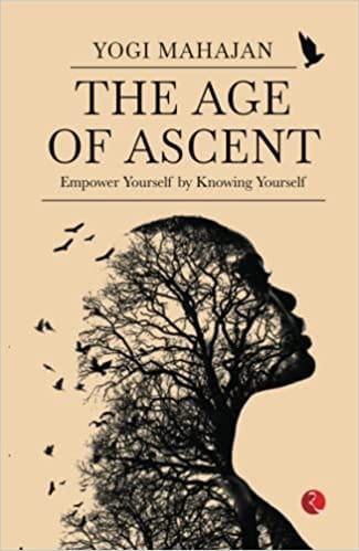 The Age Of Ascent Empower Yourself By Knowing Yourself
