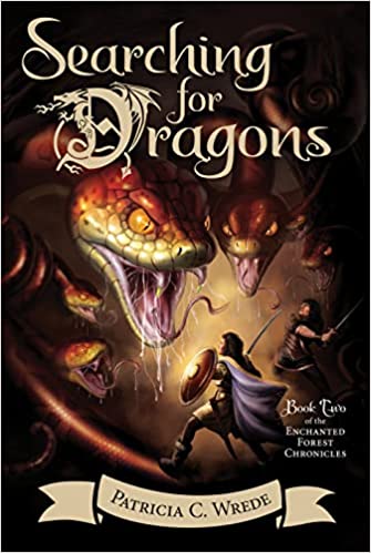 Searching For Dragons Enchanted Forest Chronicles Book 2 The Enchanted Forest Chronicles Book Two
