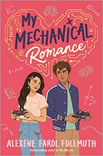 My Mechanical Romance From The Bestselling Author Of The Atlas Six