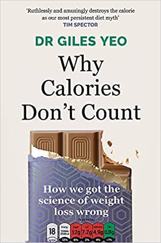 Why Calories Dont Count How We Got The Science Of Weight Loss Wrong