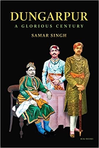 Dungarpur A Glorious Century