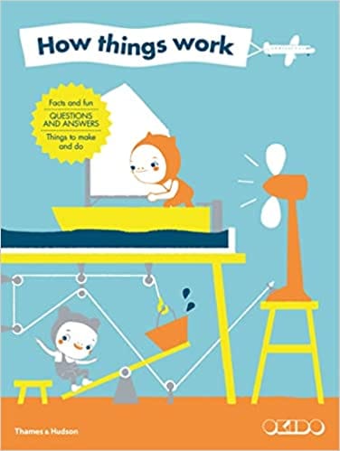 How Things Work Facts And Fun � Questions And Answers � Things To Make And Do