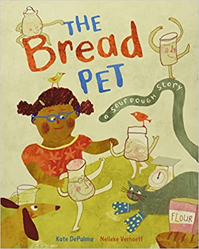 The Bread Pet A Sourdough Story