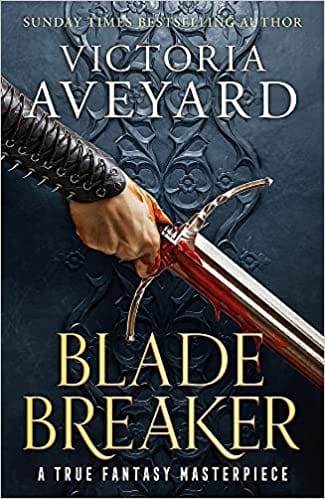 Blade Breaker The Brand New Fantasy Masterpiece From The Sunday Times Bestselling Author Of Red Queen