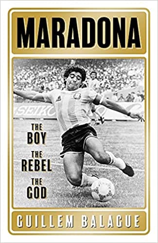 Maradona The Boy. The Rebel. The God.