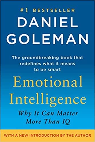 Emotional Intelligence Why It Can Matter More Than Iq