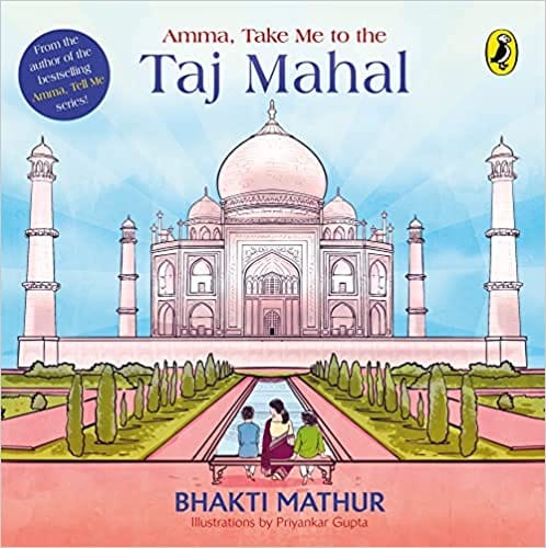 Amma Take Me To The Taj Mahal
