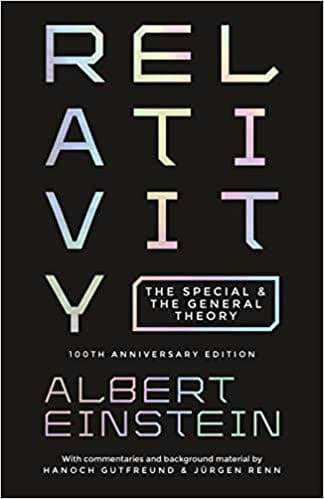 Relativity The Special And The General Theory 100th Anniversary Edition