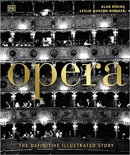 Opera The Definitive Illustrated Story