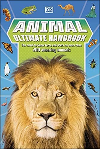 Animal Ultimate Handbook The Need-to-know Facts And Stats On More Than 200 Animals