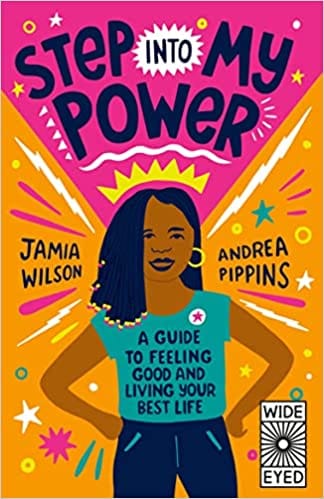Step Into My Power A Guide To Feeling Good And Living Your Best Life