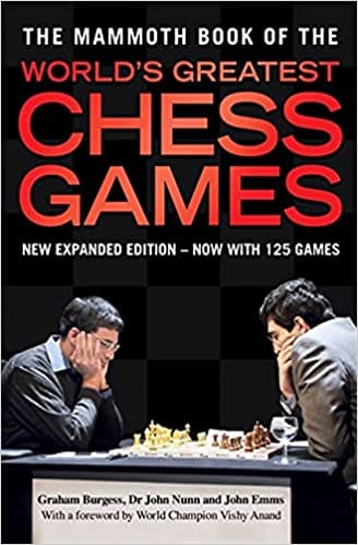 The Mammoth Book Of Worlds Greatest Chess Games