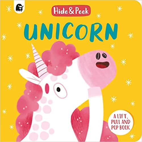 Unicorn A Lift Pull And Pop Book