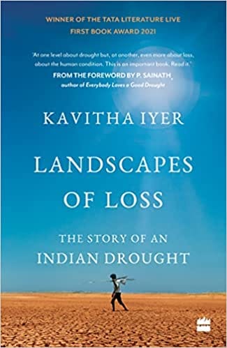 Landscapes Of Loss The Story Of An Indian Drought