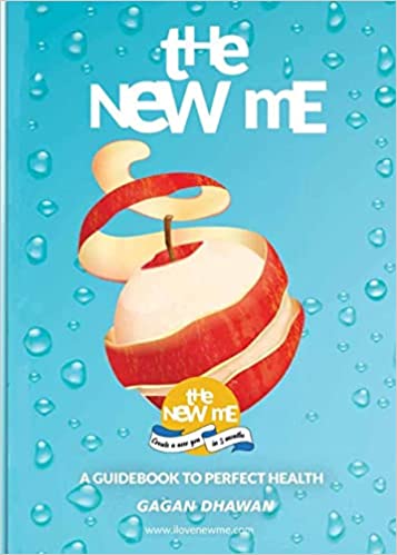 The New Me A Guidebook To Perfect Health