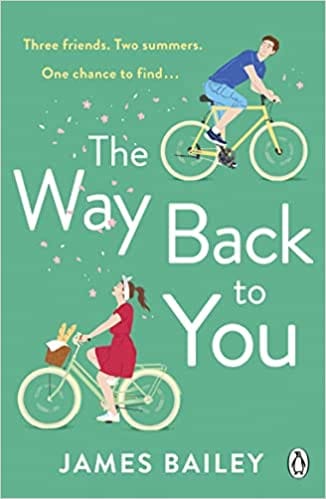 The Way Back To You The Funny And Heart-warming Story Of Long Lost Love And Second Chances