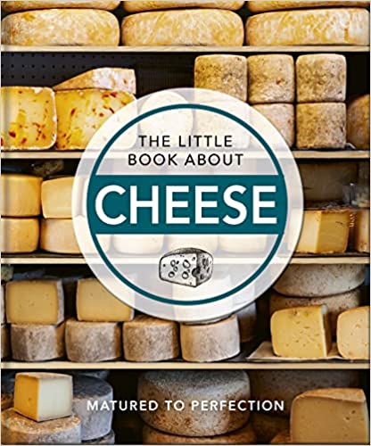 The Little Book About Cheese Matured To Perfection 12