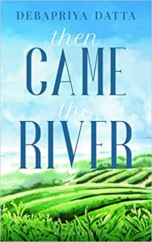 Then Came The River