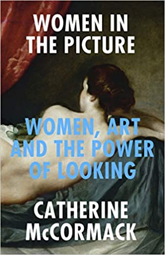 Women In The Picture Women Art And The Power Of Looking