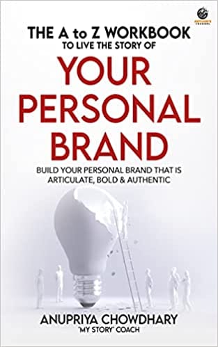 The A To Z Workbook To Live The Story Of Your Personal Brand