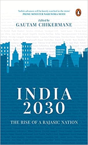 India 2030 Rise Of A Rajasic Nation