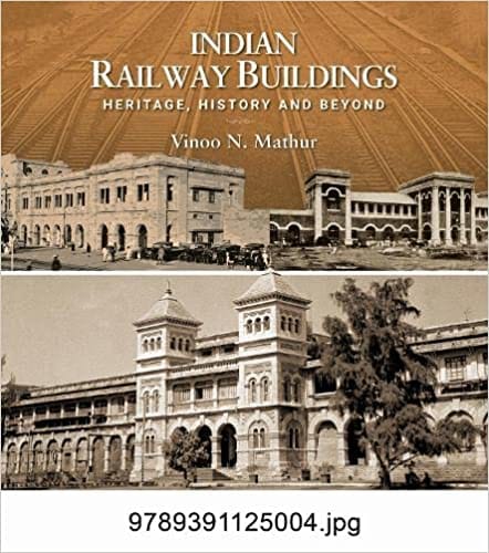 Indian Railway Buildings Heritage History & Beyond