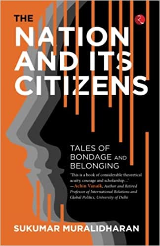 The Nation And Its Citizens Tales Of Bondage And Belonging
