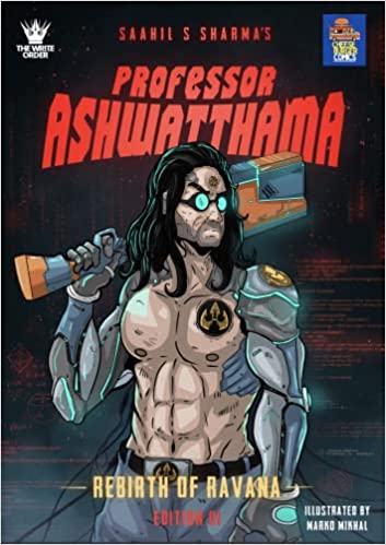 Professor Ashwatthama � Rebirth Of Ravana