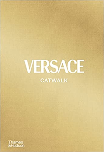 Versace Catwalk The Complete Collections