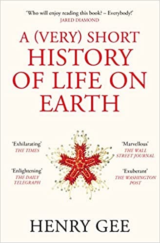 A (very) Short History Of Life On Earth 4.6 Billion Years In 12 Chapters