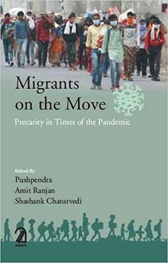 Migrants On The Move Precarity In Times Of The Pandemic