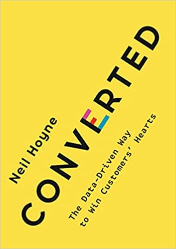 Converted The Data-driven Way To Win Customers Hearts