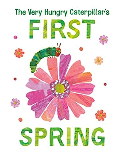 The Very Hungry Caterpillars First Spring
