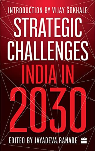 Strategic Challenges India In 2030
