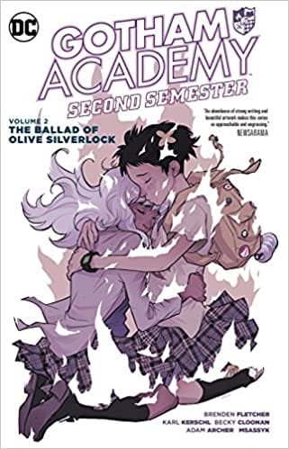 Gotham Academy Second Semester Vol. 2 The Ballad Of Olive Silverlock