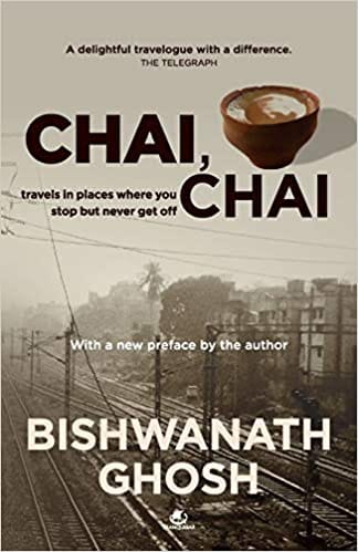 Chai Chai Travels In Places Where You Stop But Never Get Off