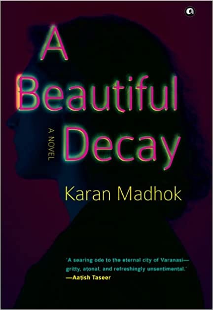 A Beautiful Decay A Novel