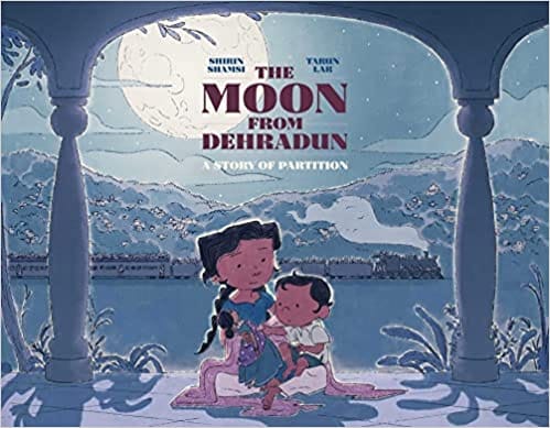 The Moon From Dehradun A Story Of Partition
