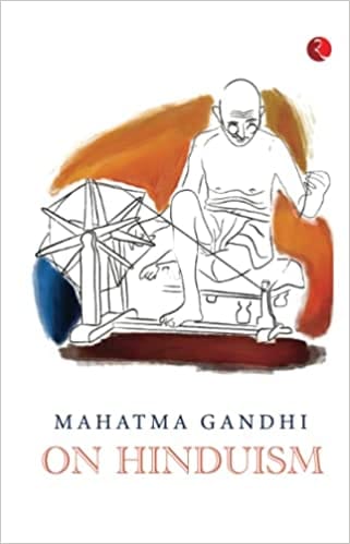 Mahatma Gandhi On Hinduism