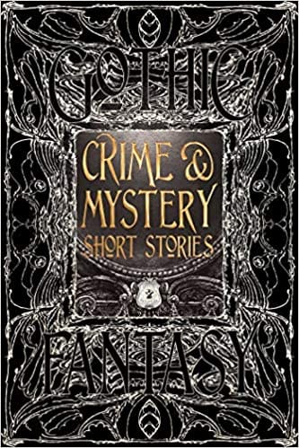 Crime & Mystery Short Stories Anthology Of New & Classic Tales