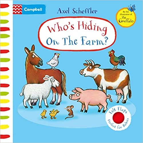 Whos Hiding On The Farm? A Felt Flaps Book
