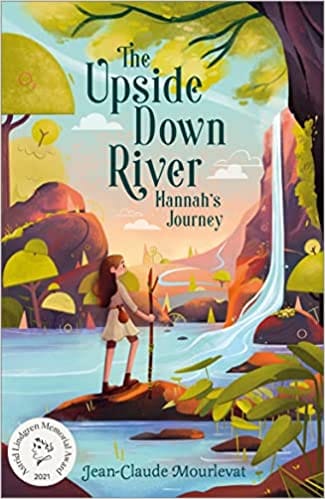 The Upside Down River Hannahs Journey