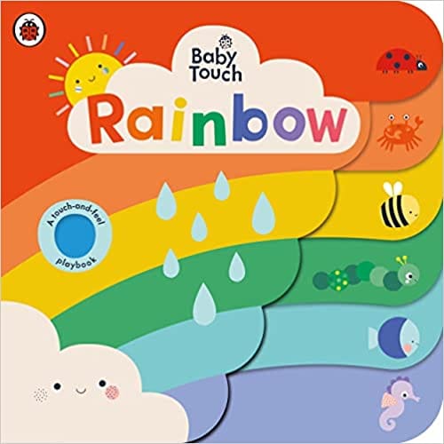 Baby Touch Rainbow A Touch-and-feel Playbook