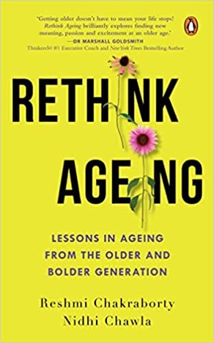 Rethink Ageing Lessons In Ageing From The Bolder And Older Generation