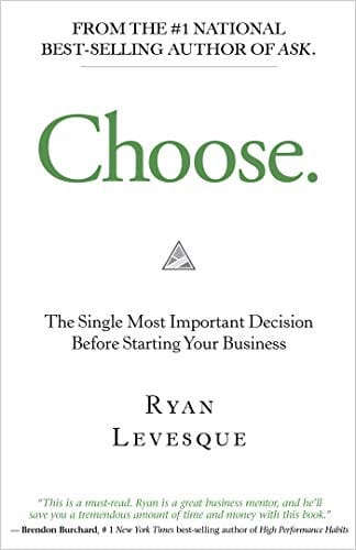 Choose The Single Most Important Decision Before Starting Your Business