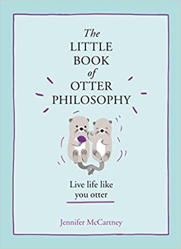 The Little Book Of Otter Philosophy