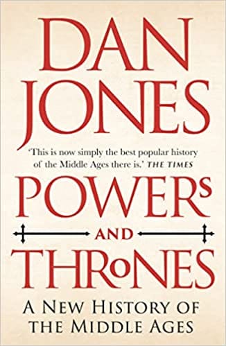 Powers And Thrones A New History Of The Middle Ages