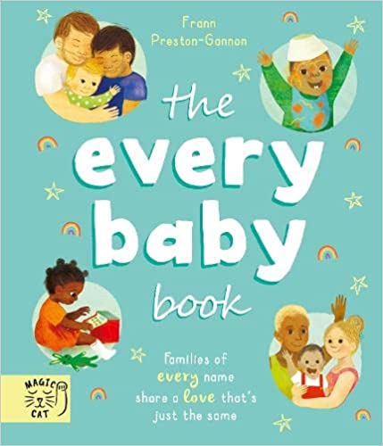 The Every Baby Book Families Of Every Name Share A Love Thats Just The Same